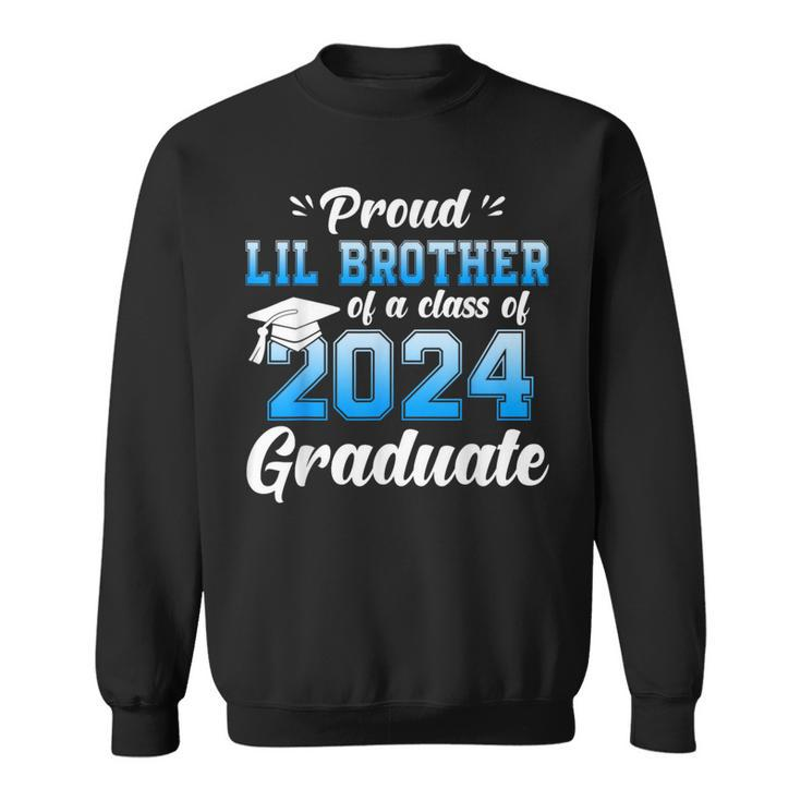 Proud Lil Brother Of A Class Of 2024 Graduate Senior Sweatshirt