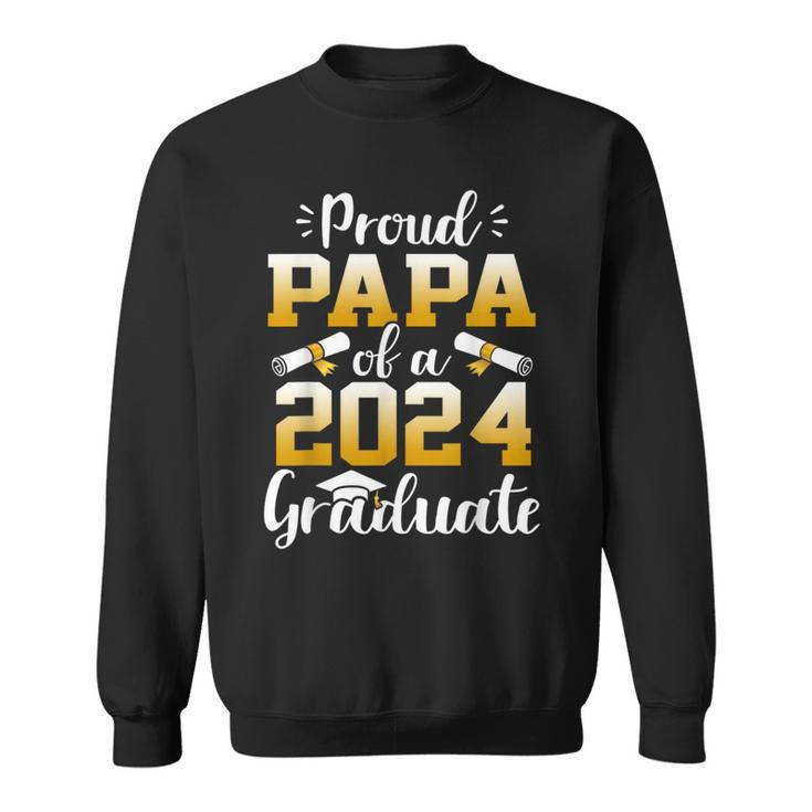 Proud Papa Of A Class Of 2024 Graduate Senior Graduation Sweatshirt