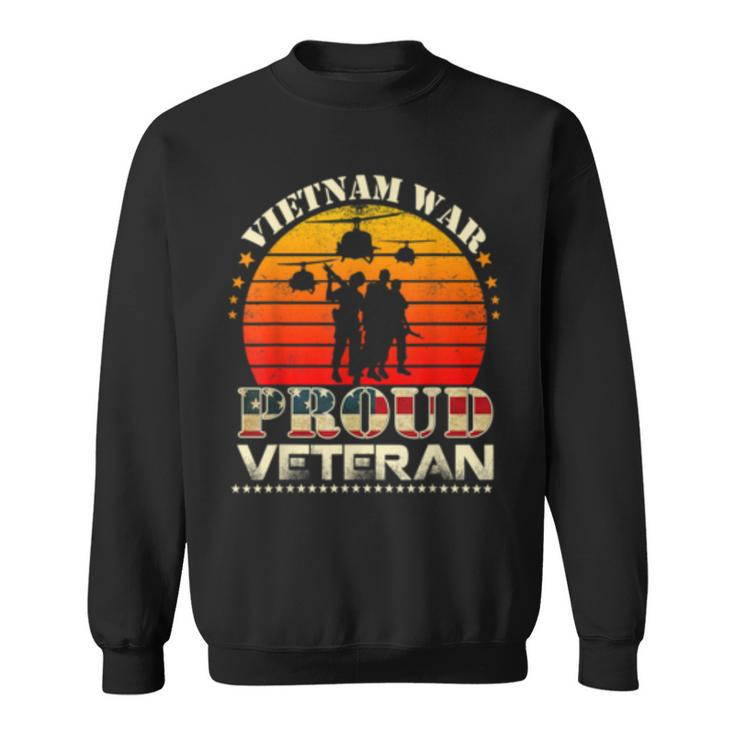 Proud Vietnam War Veteran  For Military Men Women Sweatshirt