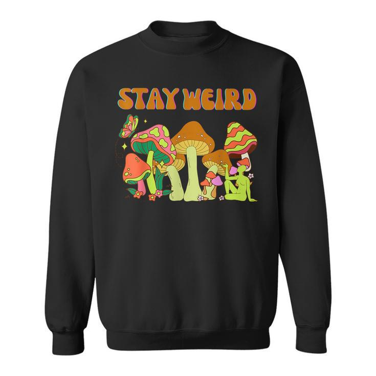 Psychedelic Magic Mushrooms Retro Vintage Stay Weird Sweatshirt