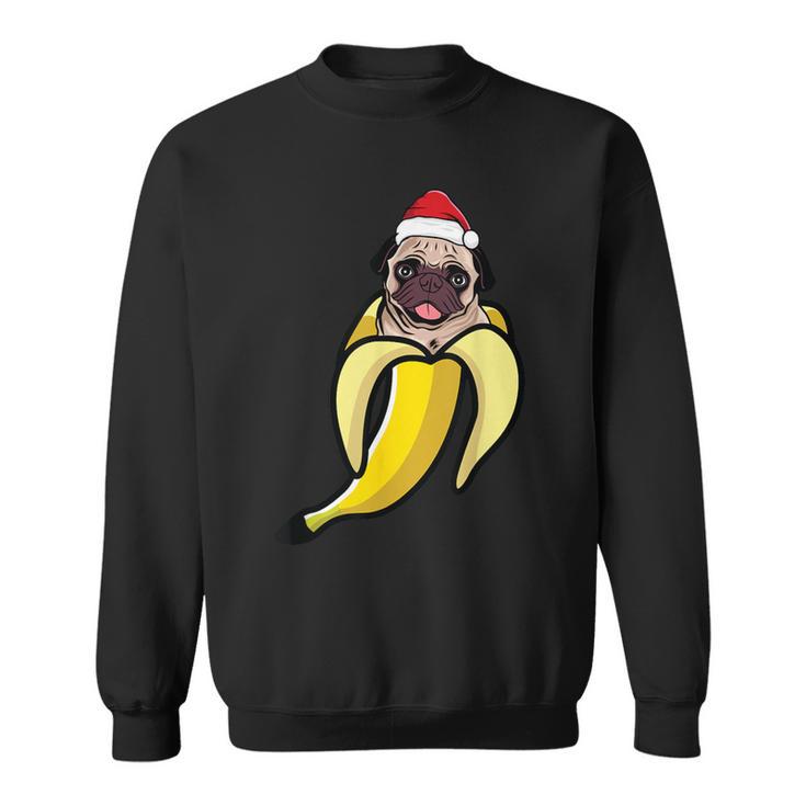 Pug Banana Santa Hat Christmas Pajama Cute Dog Puppy X-Mas Sweatshirt