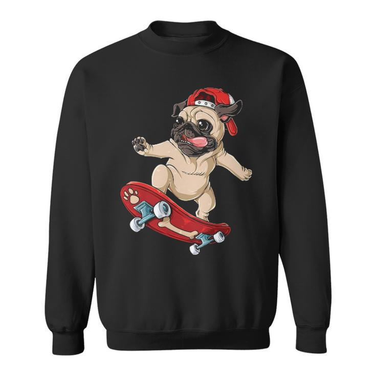 Pug Skateboard Dog Puppy Skater Skateboarding Sweatshirt