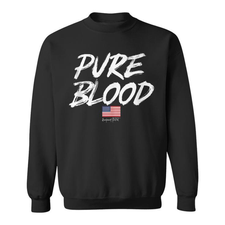 Pure Blood Medical Freedom Republican Conservative Patriot Sweatshirt