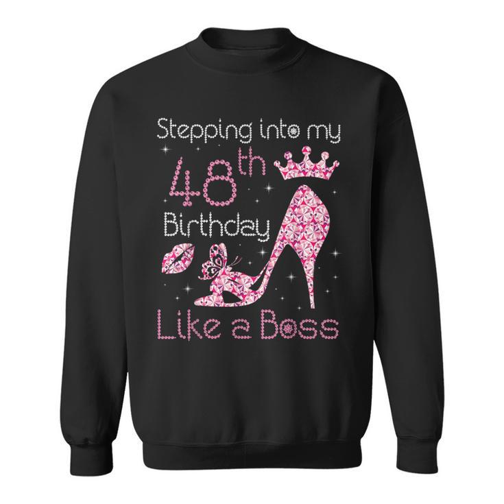 Queen Stepping Into My 48Th Birthday Like A Boss Born 1972 Sweatshirt