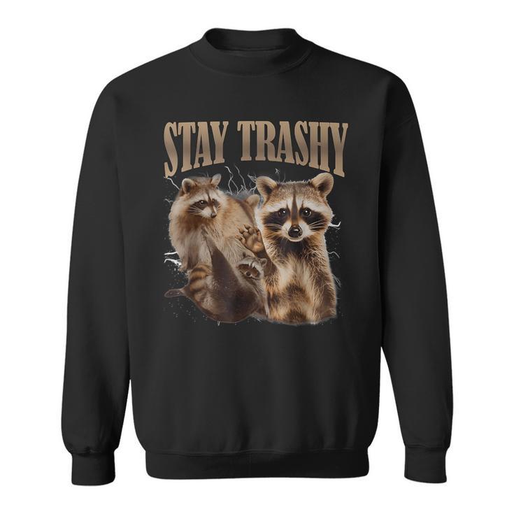 Raccoon Stay Trashy Raccoon Sweatshirt