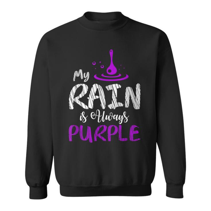 My Rain Is Always Purple T Sweatshirt