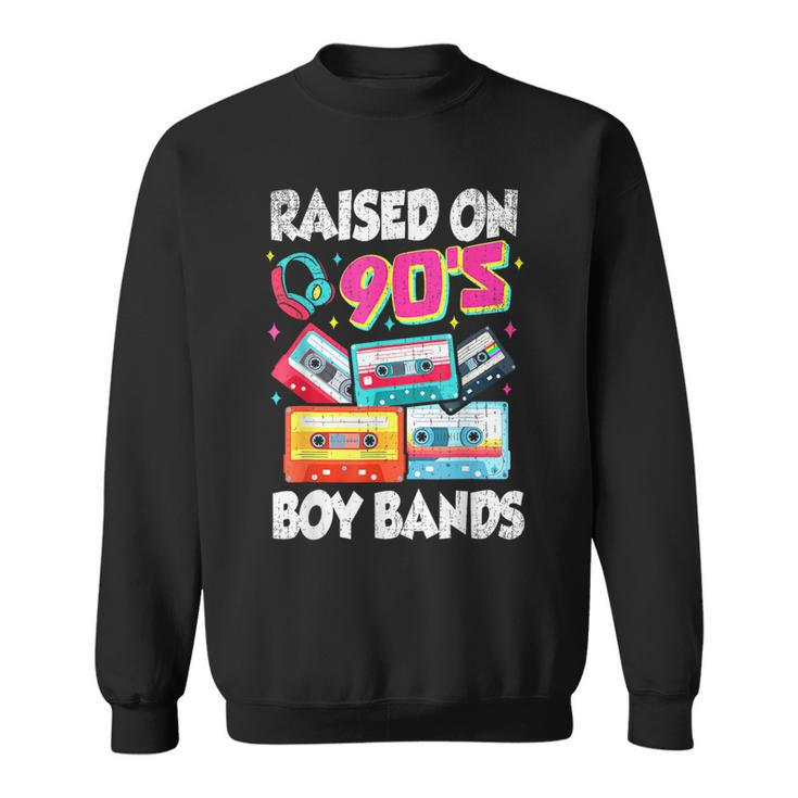 Raised On 90S Boy Bands Cassette Tape Retro Sweatshirt