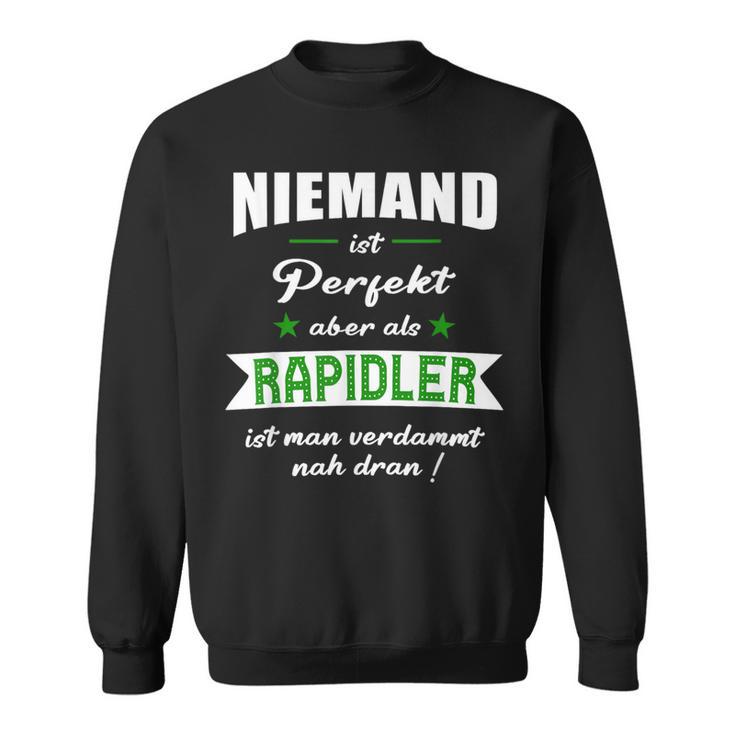 Rapidler Fußball Wien Niemand Ist Perfekt Rap Sweatshirt