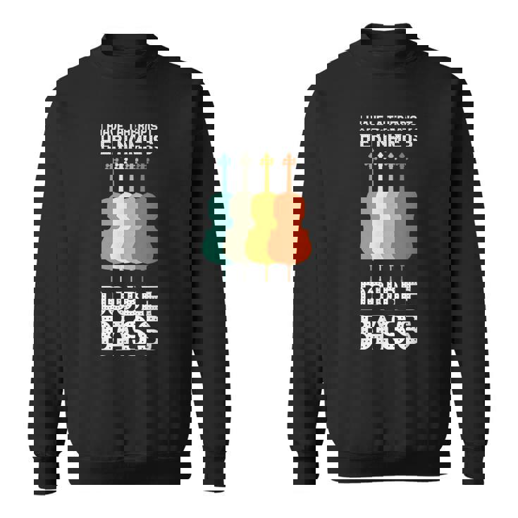I Have A Therapist Her Name Is Double Bass Double Bass Sweater e