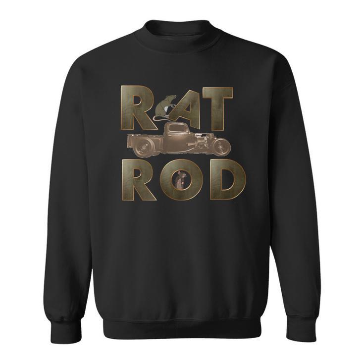 Rat Rod Project Rusty Hot Rod Classic Cars Sweatshirt