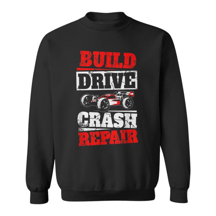 Rc Car Racing Build Drive Crash Repair Remote Control Buggy Sweatshirt ...
