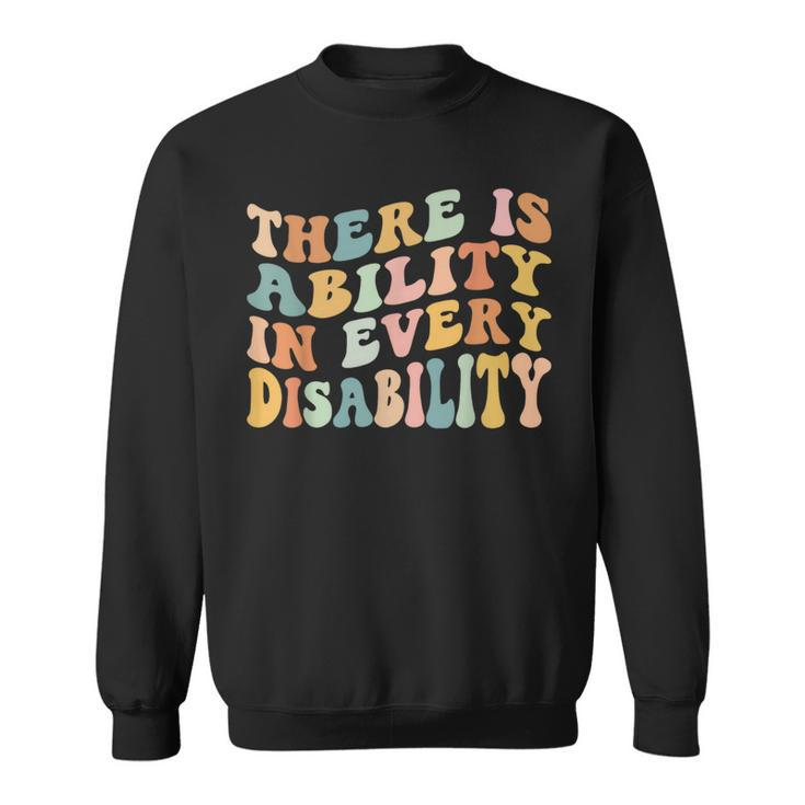 There Is Ability In Every Disability Awareness Special Needs Sweatshirt