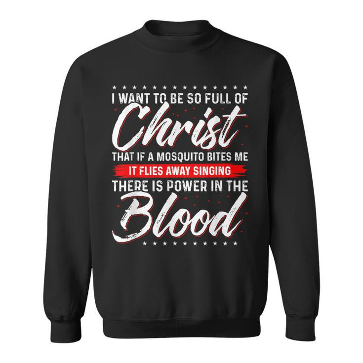 There Is Power In The Blood Jesus Lover Sweatshirt