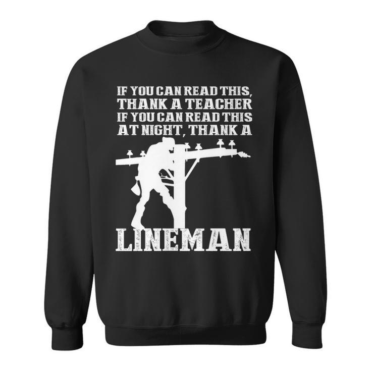 If You Can Read This At Night Thank A Lineman Sweatshirt