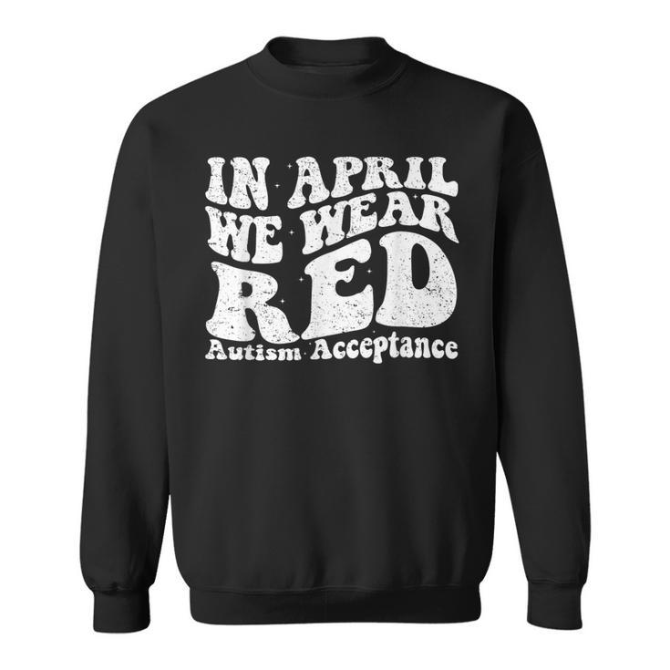 Red Instead Autism Awareness Acceptance Education Teacher Sweatshirt