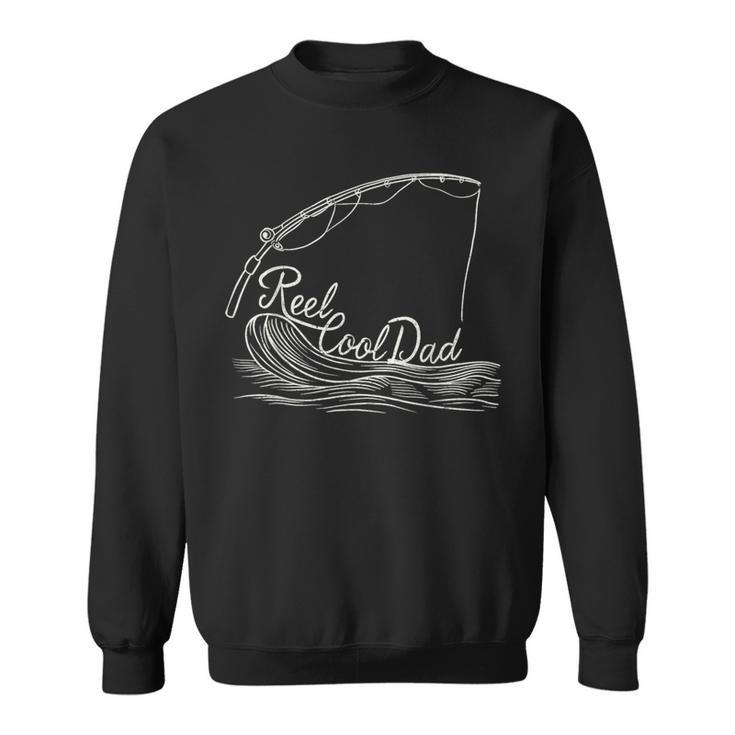 Reel Cool Dads Best Father Fishing Enthusiast Fathers Day Sweatshirt