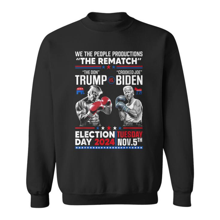 The Rematch The Don And Crooked Joe Biden Pro Trump 2024 Sweatshirt