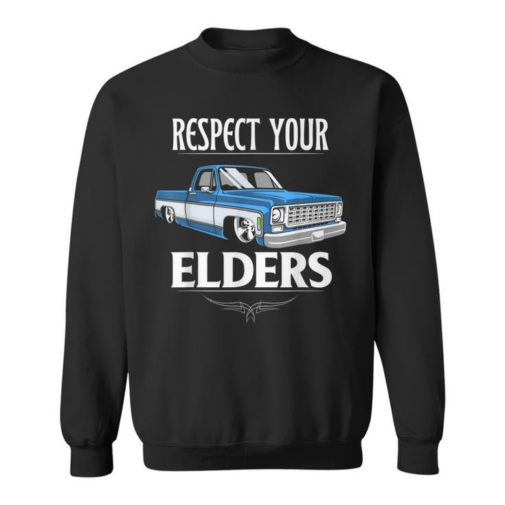 Respect Your Elders Classic Pickup Truck Lovers Sweatshirt