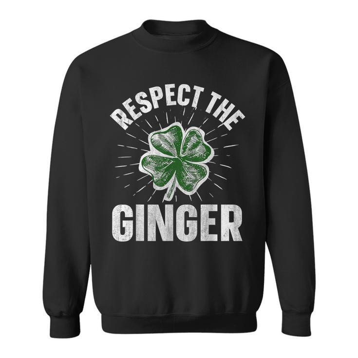 Respect The Ginger Quote For A Redhead Sweatshirt