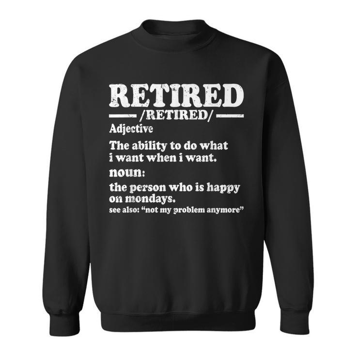 Retired Definition Retirement 2024 Sweatshirt