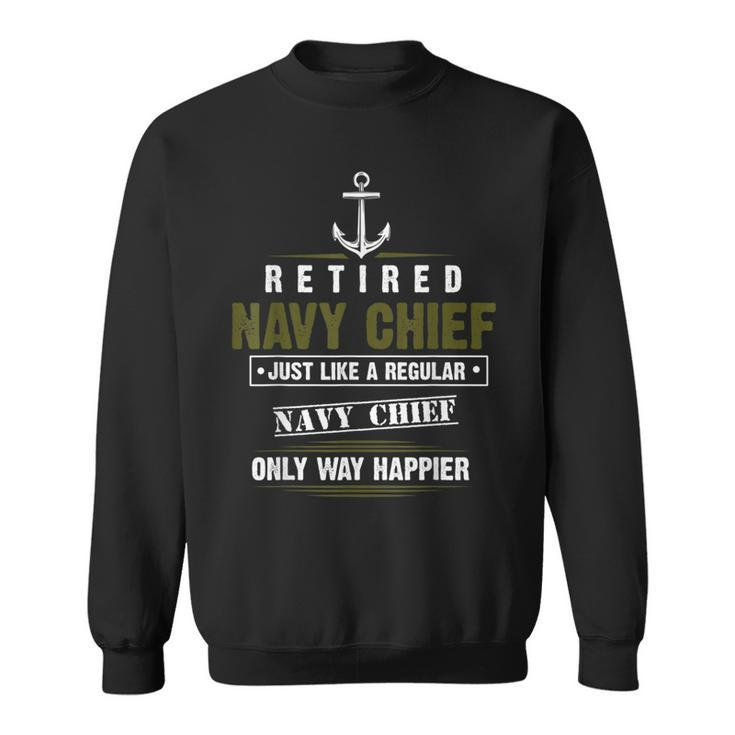 Retired Navy Chief Only Way Happier Petty Officer Cpo Sweatshirt