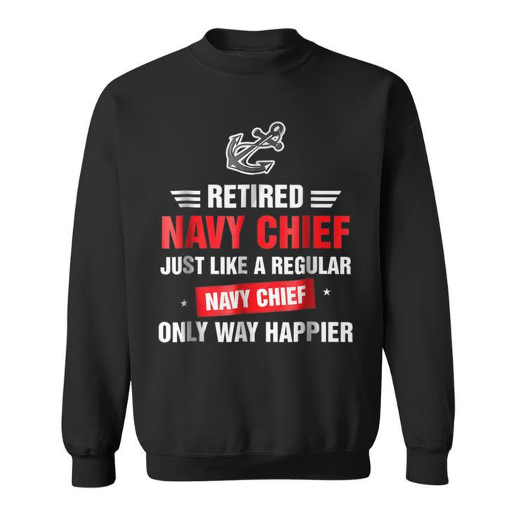 Retired Navy Chief Only Way Happier Sweatshirt