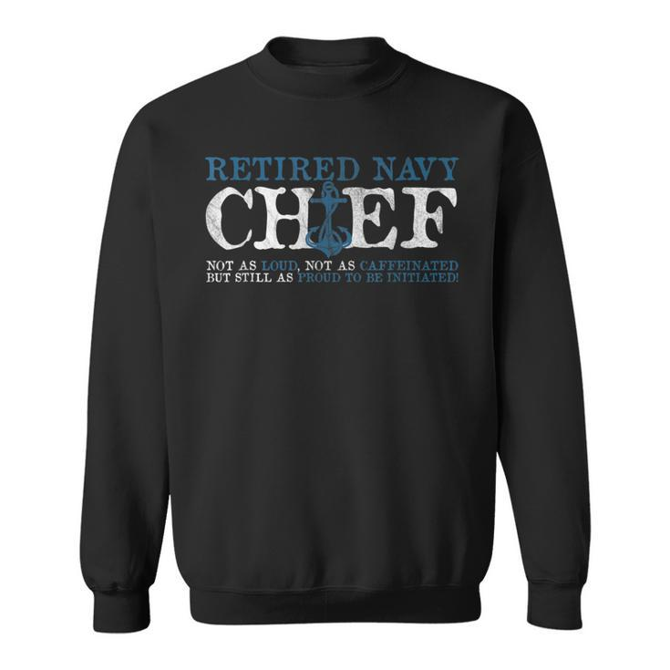 Retired Navy Chief Petty Officer Cpo Loud Caffeinated Proud Sweatshirt