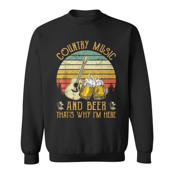 Retro Country Music And Beer That's Why I'm Here Vintage Sweatshirt