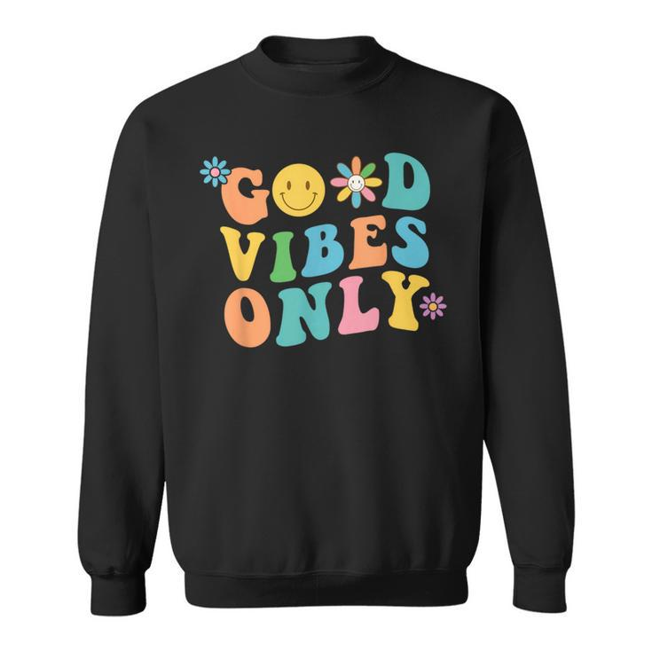 Retro Good Vibes Only Inspirational Positive Inspired Sweatshirt