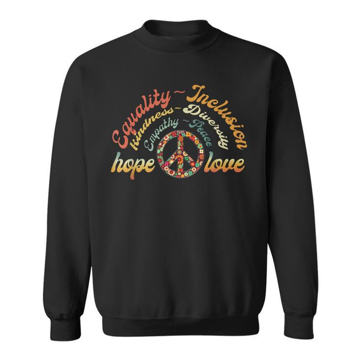 Retro Love Equality Inclusion Kindness Diversity Hope Peace Sweatshirt