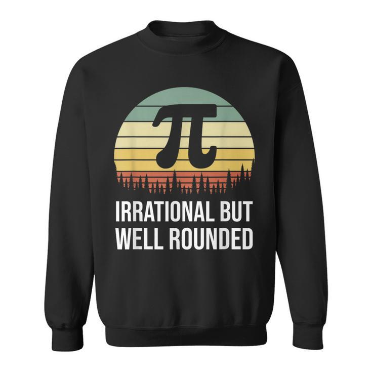 Retro Pi Day Irrational But Well Rounded Math Teacher Sweatshirt