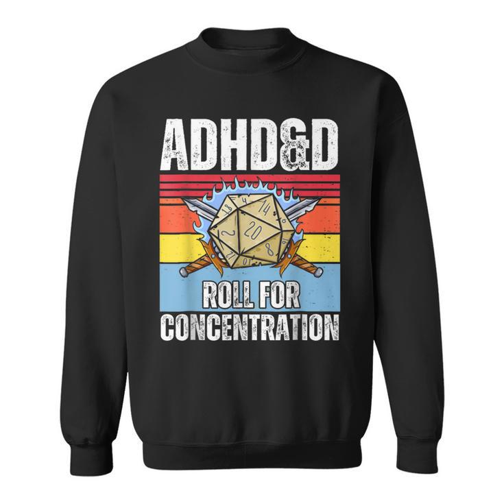 Retro Vintage Adhd&D Roll For Concentration Gamer Sweatshirt