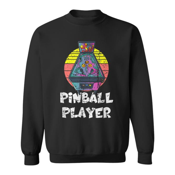 Retro Vintage Arcade Distressed Pinball Player Sweatshirt