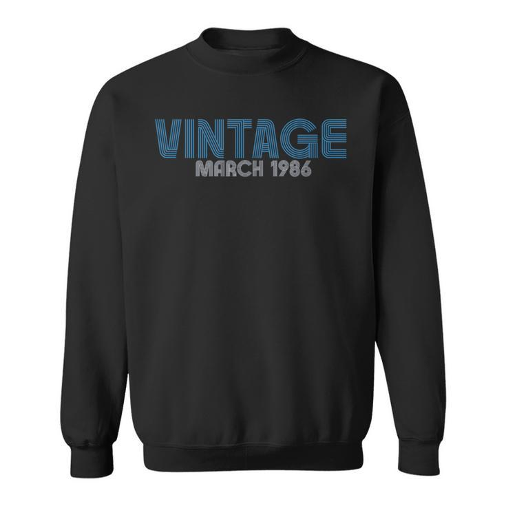 Retro Vintage Birthday Born March 1986 Bday Sweatshirt