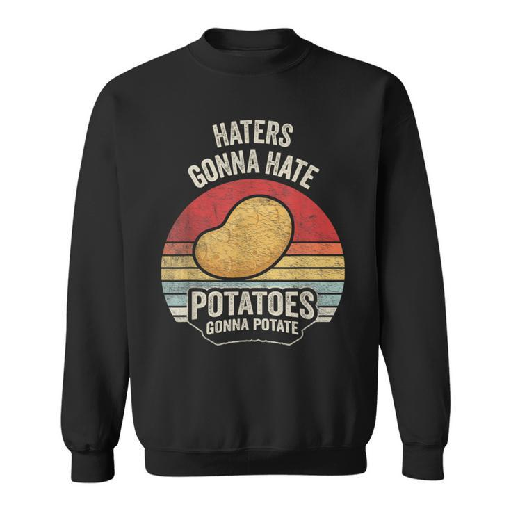 Retro Vintage Potatoes Gonna Potate Potato Lover Sweatshirt