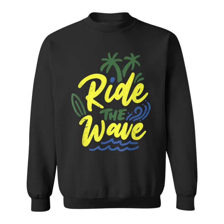 Ride The Wave Sweatshirt