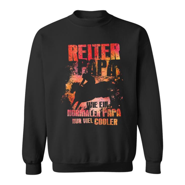 Rider Papa Nur Coolerater Pferde Reiter Reiter Father's Day Sweatshirt