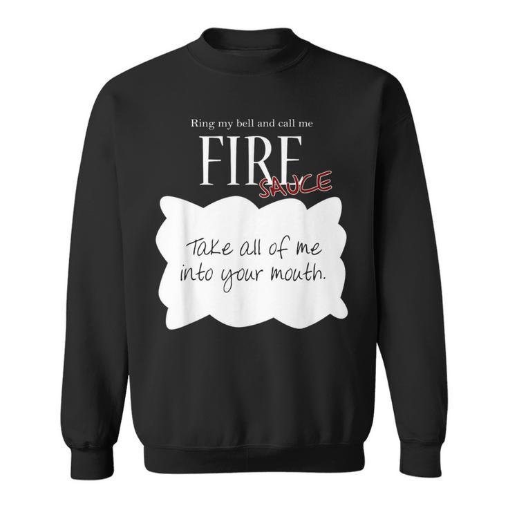 Ring My Bell And Call Me Fire Sauce Tacos Sauce Sweatshirt