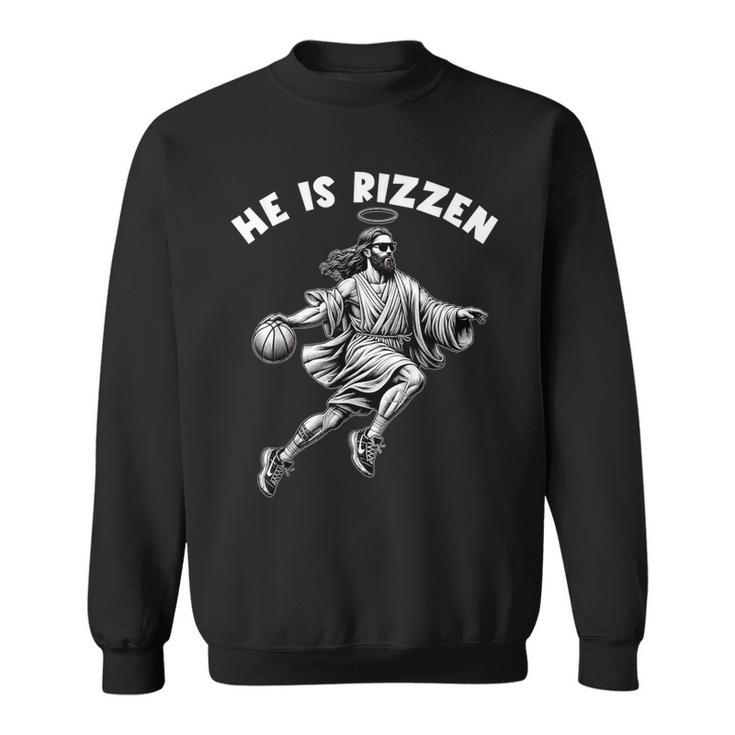 He Is Rizzen Jesus Playing Basketball Easter Day Sweatshirt