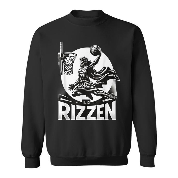 He Is Rizzin Jesus Basketball Sweatshirt