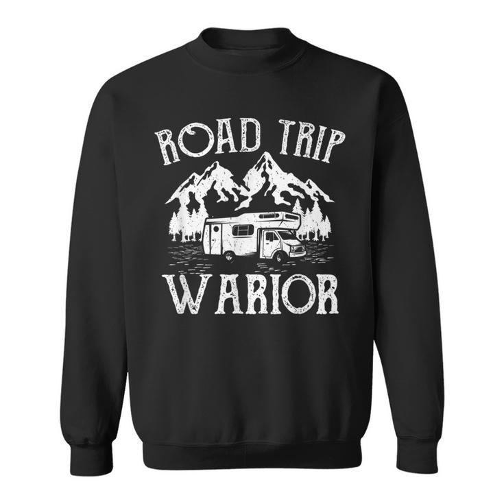 Road Trip Warrior Road Tripping Adventurer Sweatshirt