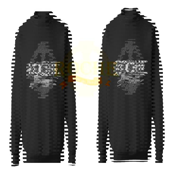 Roche Irish Surname Roche Irish Family Name Celtic Cross Sweatshirt