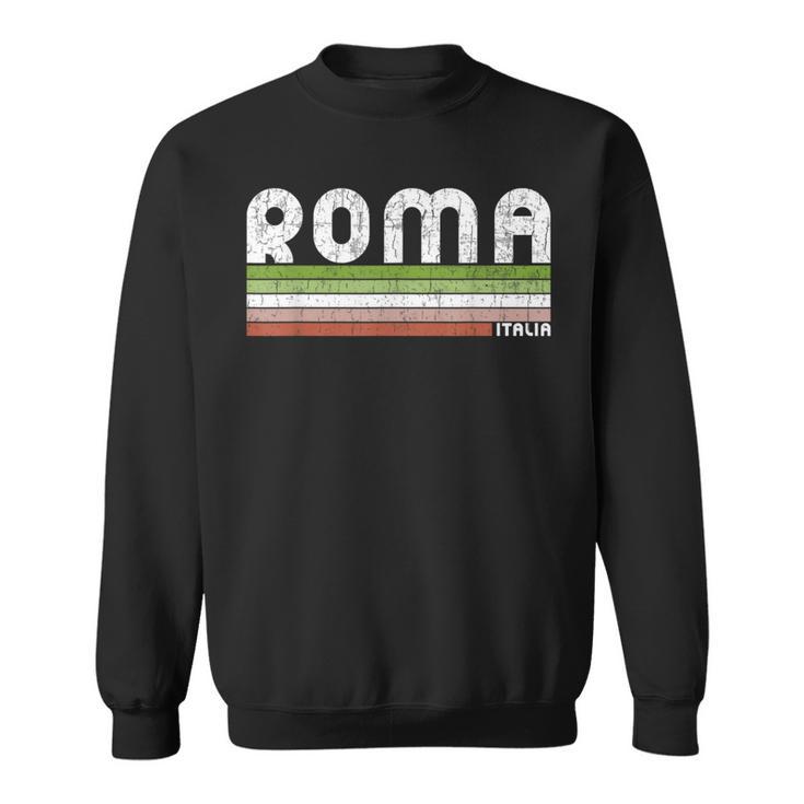 Roma Italia Retro Rome Italy Sweatshirt