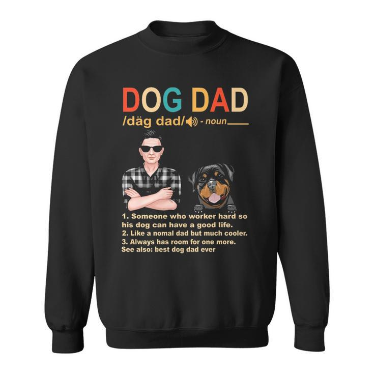 Rottweiler Dog Dad Definition For Daddy Fathers Day Sweatshirt