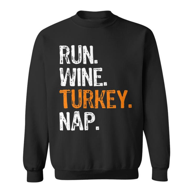 Run Wine Turkey Nap Running Thanksgiving Runner Sweatshirt