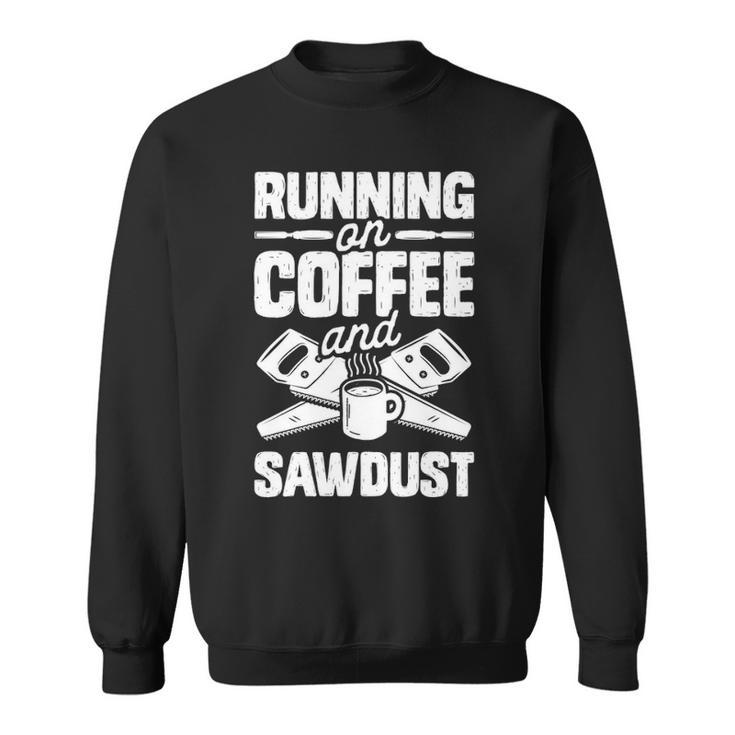 Running Coffee And Sawdust Sweatshirt