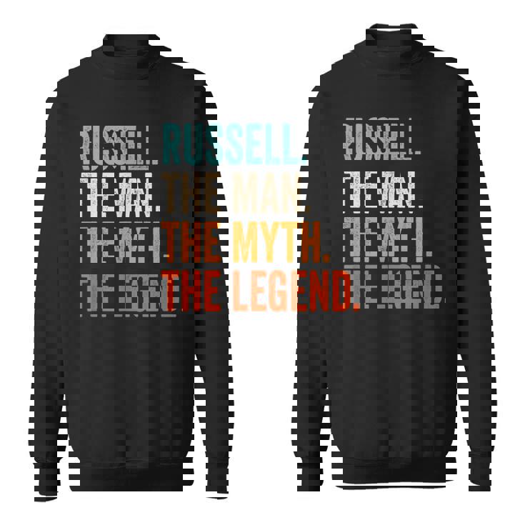 Russell The Man The Myth The Legend First Name Russell Sweatshirt