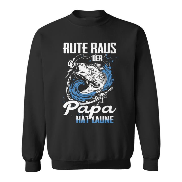 Rute Raus Der Papa Hat Laune Fischer Sweatshirt