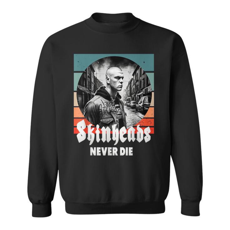 S Never Die Oi Ska Sweatshirt