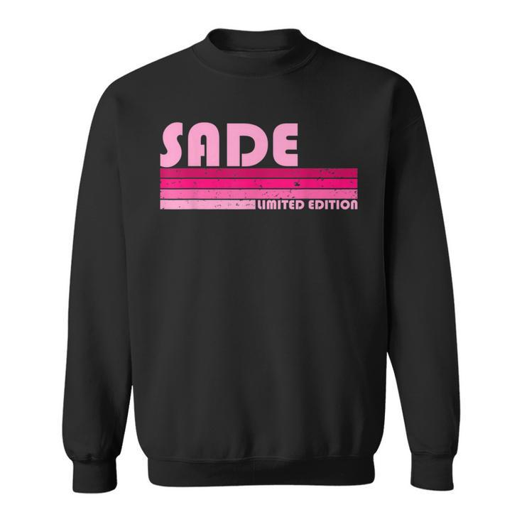 Sade Name Personalized Retro Vintage 80S 90S Birthday Sweatshirt